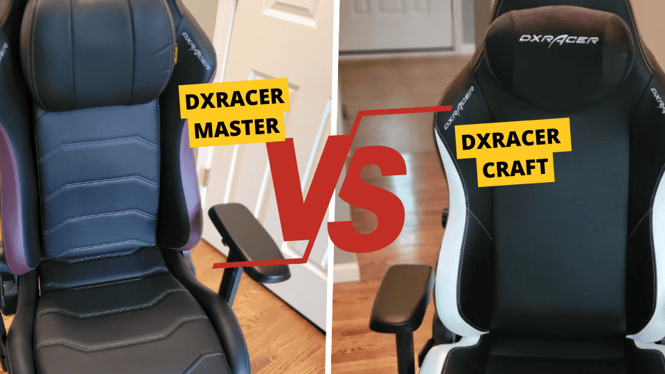 DXRacer Master vs DXRacer Craft A Detailed Comparison for Potential