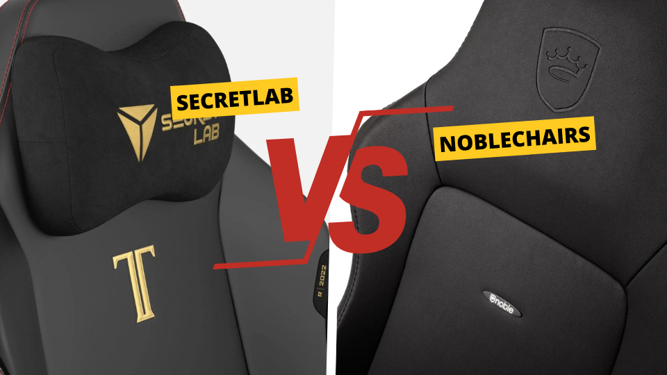 Secretlab vs Noblechairs Which Brand Is The Best?